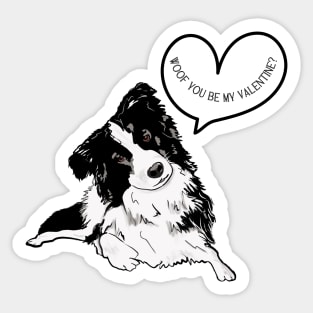 Woof You Be My Valentine with Border Collie Sticker